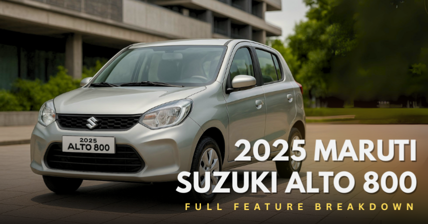 2025 Maruti Suzuki Alto 800 – Full Feature Breakdown