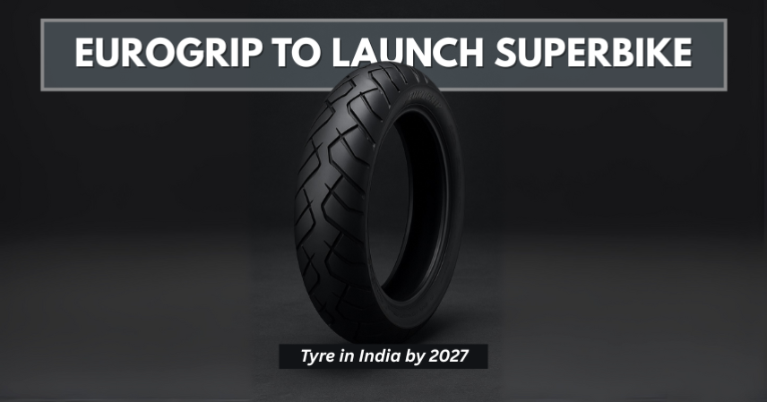 _Eurogrip to Launch Superbike Tyre in India by 2027