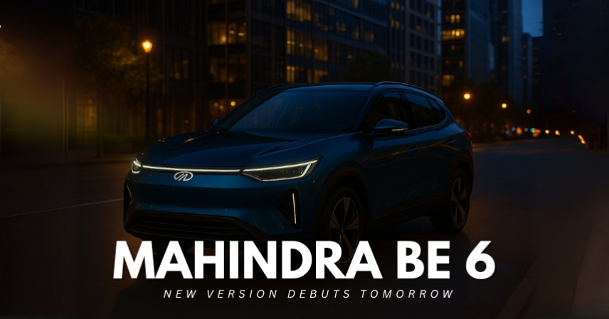 Mahindra BE 6 New Variant to Debut Tomorrow