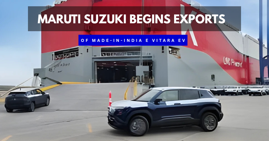 Maruti Suzuki Begins Exports of Made-in-India e VITARA EV