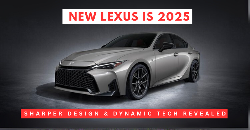Lexus IS 2025 Is Here—Designs Refined, Tech RevvedLexus IS 2025 Is Here—Designs Refined, Tech Revved