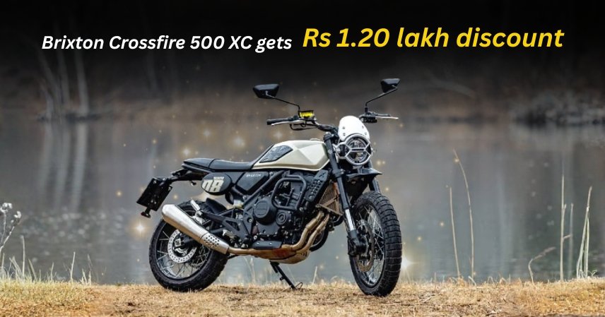 Brixton Crossfire 500 XC Price Drops by ₹1.20 Lakh