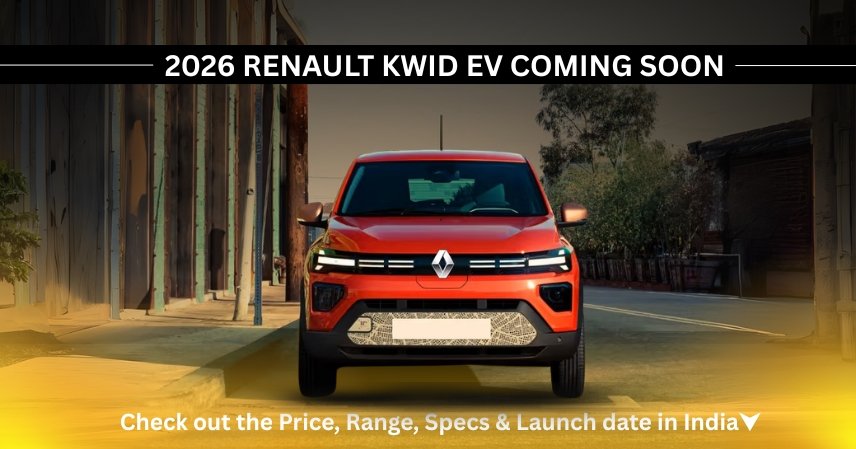 2026 Renault Kwid EV: Price, Range, Specs & Launch in India