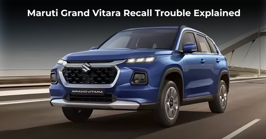 Maruti Grand Vitara Recall Trouble Explained