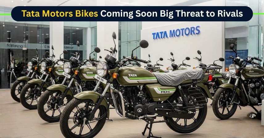 Tata Motors Bikes Coming Soon Big Threat to Rivals
