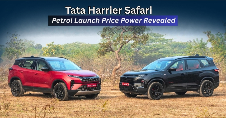 Tata Harrier Safari Petrol Launch Price Power Revealed